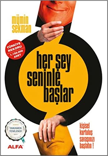 Her Şey Seninle Başlar: Kişisel kurtuluş savaşınızı başlatın! von Alfa Yayınları