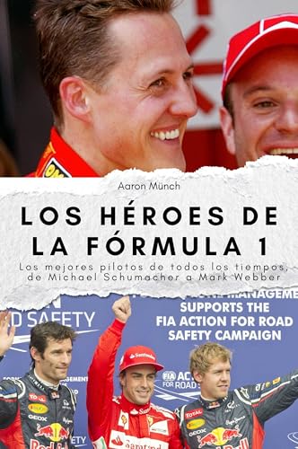 Los héroes de la Fórmula 1: Los mejores pilotos de todos los tiempos, de Michael Schumacher a Mark Webber. El regalo perfecto para hombres y mujeres en Navidad y cumpleaños von FlipFlop