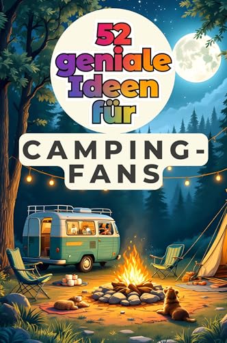 52 geniale Ideen für Camping-Fans von FlipFlop