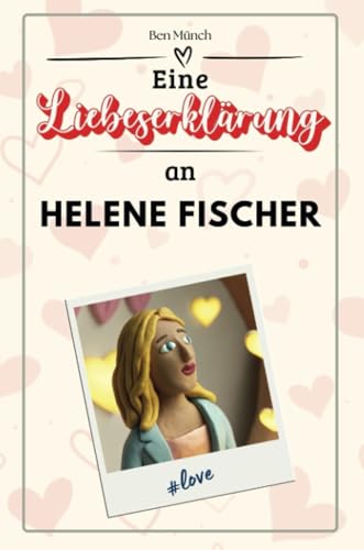 Eine Liebeserklärung an Helene Fischer: Die große Hommage - das perfekte Geschenk für Weihnachten und Geburtstag und jeden Anlass von FlipFlop