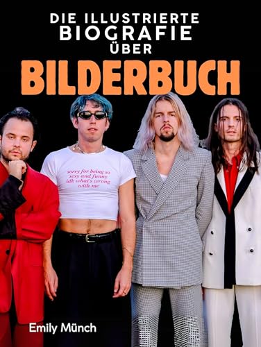 Die illustrierte Biografie über Bilderbuch: Komplett in Farbe von FlipFlop