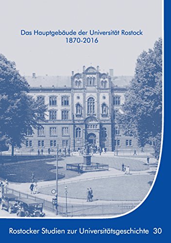 Das Hauptgebäude der Universität Rostock 1870-2016 von Books on Demand