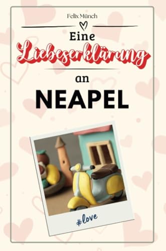 Eine Liebeserklärung an Neapel - Die große Hommage - das perfekte Geschenk für Weihnachten und Geburtstag und jeden Anlass von FlipFlop