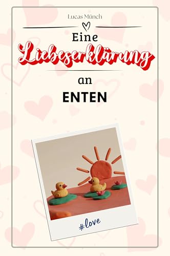 Eine Liebeserklärung an Enten - Die große Hommage - das perfekte Geschenk für Weihnachten und Geburtstag und jeden Anlass von FlipFlop