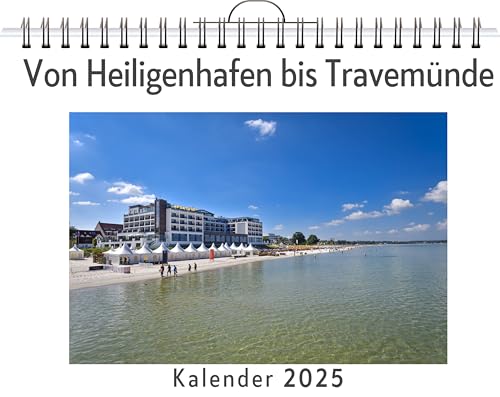 Von Heiligenhafen bis Travemünde - (Wandkalender 2025, Kalender DIN A4 quer, Monatskalender im Querformat mit Kalendarium, das perfekte Geschenk) von FlipFlop