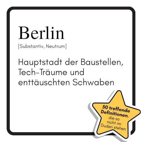 Berlin: Hauptstadt der Baustellen, Tech-Träume und enttäuschten Schwaben. Das lustige Geschenkbuch für Mann, Frau, Kollege, Freund zu Geburtstag, Weihnachten Berlin: Hauptstadt der Baustellen, Tech-Träume und enttäuschten Schwaben. Das lustige Geschenkbuch für Mann, Frau, Kollege, Freund zu Geburtstag, Weihnachten von FlipFlop