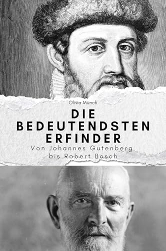 Die bedeutendsten Erfinder - Das perfekte Geschenk für Männer und Frauen zu Weihnachten und Geburtstag. Hochwertige Hardcover-Ausgabe: Von Johannes Gutenberg bis Robert Bosch von FlipFlop