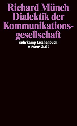 Dialektik der Kommunikationsgesellschaft (suhrkamp taschenbuch wissenschaft)