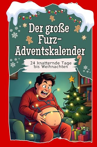 Der große Furz-Adventskalender - Hochwertige Hardcover-Ausgabe - das perfekte Geschenk 2024: 24 knatternde Tage bis Weihnachten von FlipFlop