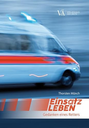 Einsatz Leben: Gedanken eines Retters