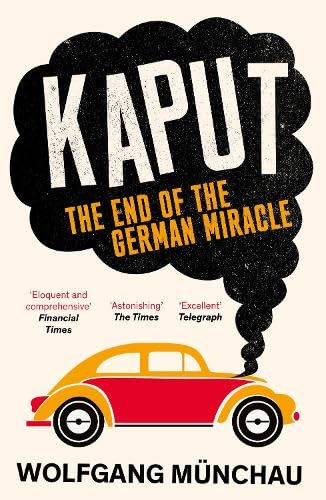 Kaput: The End of the German Miracle von Swift Press