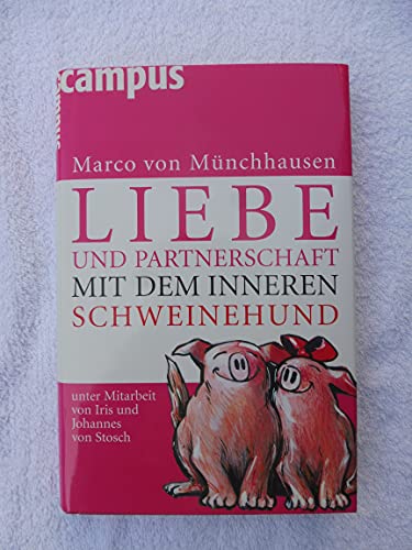 Liebe und Partnerschaft mit dem inneren Schweinehund