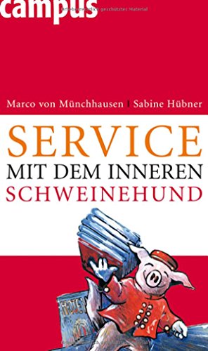 Service mit dem inneren Schweinehund Service mit dem inneren Schweinehund von Campus Verlag