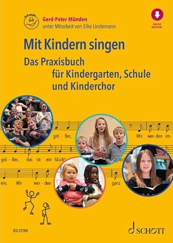 Mit Kindern singen: Das Praxisbuch für Kindergarten, Schule und Kinderchor von Schott Music