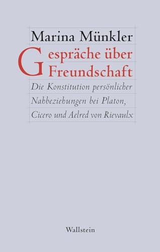 Gespräche über Freundschaft: Die Konstitution persönlicher Nahbeziehungen bei Platon, Cicero und Aelred von Rievaulx (Figura. Ästhetik, Geschichte, Literatur)