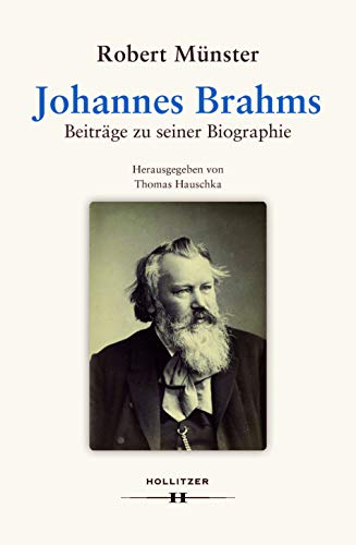 Johannes Brahms: Beiträge zu seiner Biographie