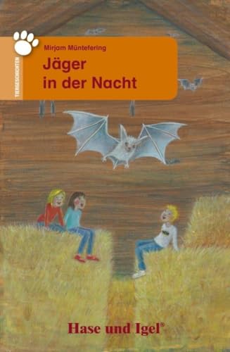 Jäger in der Nacht: Schulausgabe (Tiergeschichten) von Hase und Igel Verlag GmbH