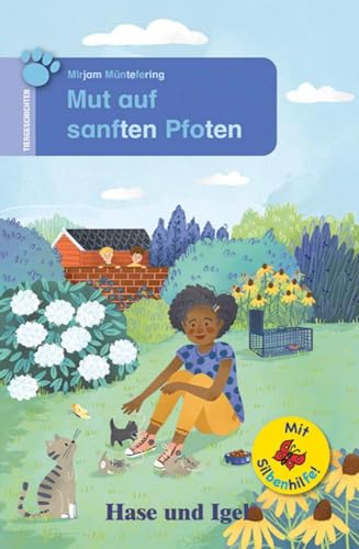 Mut auf sanften Pfoten / Silbenhilfe: Schulausgabe (Lesen lernen mit der Silbenhilfe) von Hase und Igel Verlag GmbH