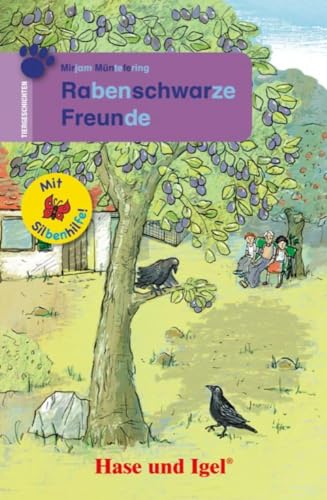 Rabenschwarze Freunde / Silbenhilfe: Schulausgabe (Lesen lernen mit der Silbenhilfe) von Hase und Igel Verlag GmbH