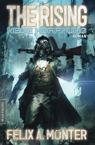 The Rising - Neue Hoffnung: Roman von Mantikore Verlag
