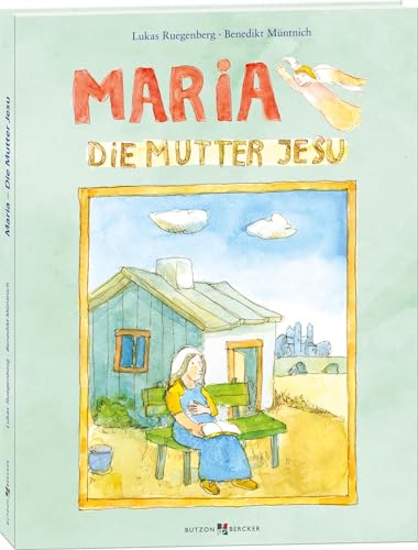 Maria: Die Mutter Jesu von Butzon & Bercker