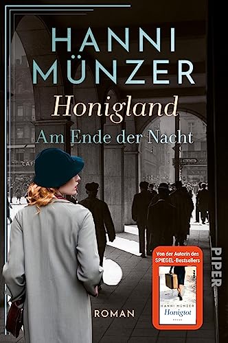 Honigland (Am Ende der Nacht 1): Roman | Von der Bestsellerautorin: bewegende Saga in den 1920er- und frühen 1930er-Jahren von Piper