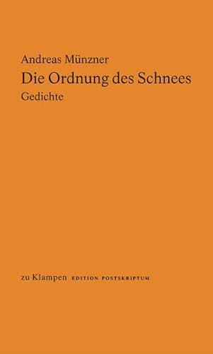 Die Ordnung des Schnees: Gedichte (Lyrik Edition. Stiftung Niedersachsen)