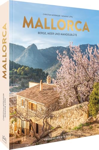 Mallorca: Berge, Meer und Mandelblüte von Frederking u. Thaler