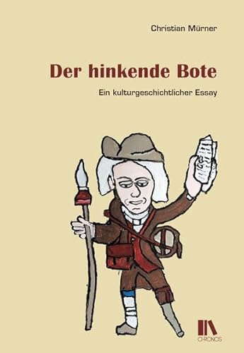 Der hinkende Bote: Ein kulturgeschichtlicher Essay