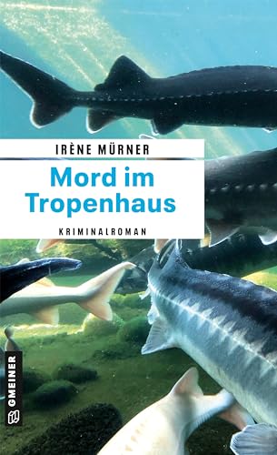 Mord im Tropenhaus: Kriminalroman (Kriminalromane im GMEINER-Verlag) (Detektivin Megan Jäger) von Gmeiner-Verlag