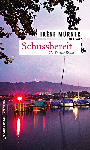 Schussbereit: Andrea Bernardis dritter Fall (Kriminalromane im GMEINER-Verlag) von Gmeiner-Verlag