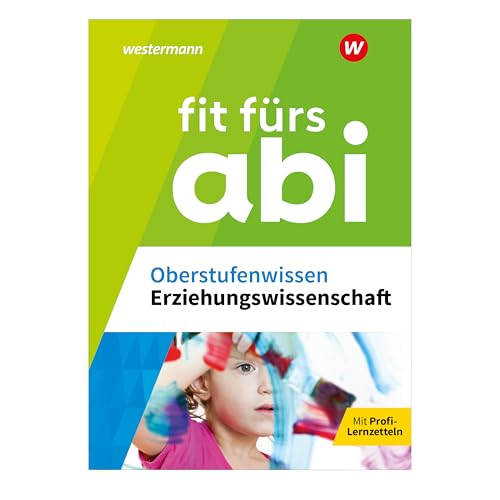 Fit fürs Abi: Oberstufenwissen Erziehungswissenschaft