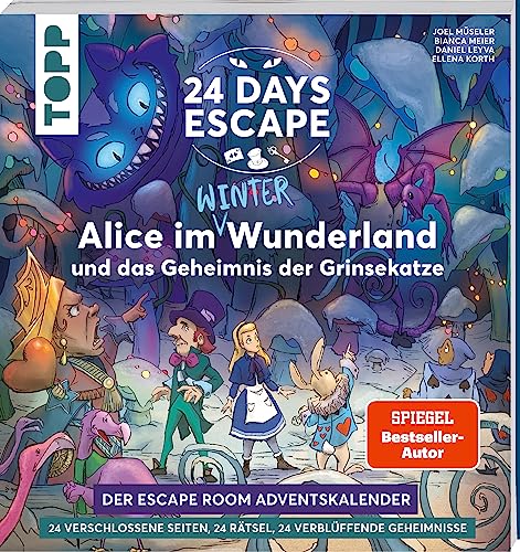 24 DAYS ESCAPE – Der Escape Room Adventskalender: Alice im Wunderland und das Geheimnis der Grinsekatze: Verschlossene Rätselseiten & XXL-Poster. Der Escape-Game-Bestseller