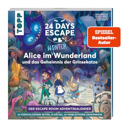 24 DAYS ESCAPE – Der Escape Room Adventskalender: Alice im Wunderland und das Geheimnis der Grinsekatze: Verschlossene Rätselseiten & XXL-Poster. Der Escape-Game-Bestseller