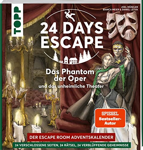 24 DAYS ESCAPE – Der Escape Room Adventskalender: Das Phantom der Oper und das unheimliche Theater: 24 verschlossene Seiten zum Auftrennen und XXL-Poster. Das Escape Adventskalenderbuch! von Frech