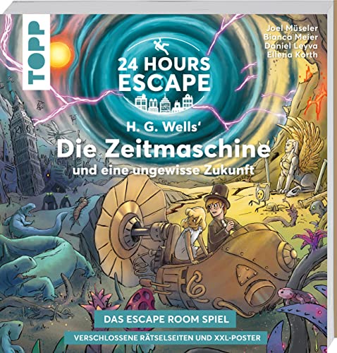 24 HOURS ESCAPE – Das Escape Room Spiel: H.G. Wells' Die Zeitmaschine und eine ungewisse Zukunft: Verschlossene Rätselseiten und XXL-Poster. Das beliebte Escape Game mit versteckten Geheimnissen 24 HOURS ESCAPE – Das Escape Room Spiel: H.G. Wells' Die Zeitmaschine und eine ungewisse Zukunft: Verschlossene Rätselseiten und XXL-Poster. Das beliebte Escape Game mit versteckten Geheimnissen
