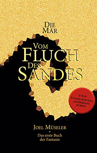 Die Mär vom Fluch des Sandes - Das erste Buch der Fantasie: Ein abgeschlossener Epos und wundersamer Fantasy-Roman