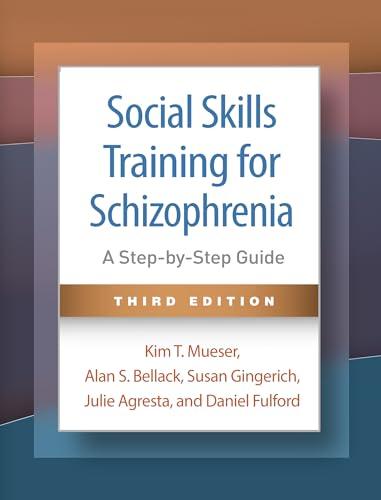 Social Skills Training for Schizophrenia: A Step-by-step Guide von Guilford Press