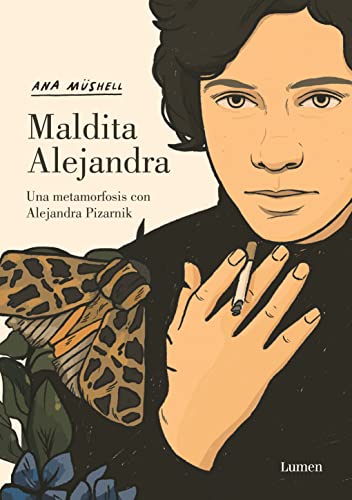 Maldita Alejandra. Una metamorfosis con Alejandra Pizarnik (Lumen Gráfica) von LUMEN