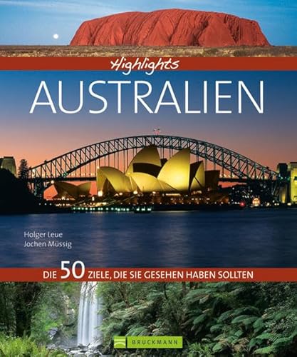 Highlights Australien: Die 50 Ziele, die Sie gesehen haben sollten