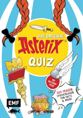 ASTERIX – Das offizielle Quiz: Teste dein Wissen mit 300 Fragen, Spielvorlagen, Fun Facts und mehr! Mit Decoderfolie von Edition Michael Fischer / EMF Verlag