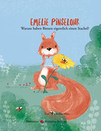 Emelie Pinselohr: Warum haben Bienen eigentlich einen Stachel? von Books on Demand GmbH