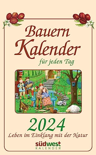 Bauernkalender für jeden Tag 2024 - Leben im Einklang mit der Natur - Tagesabreißkalender zum Aufhängen, mit stabiler Blechbindung 13,0 x 21,1 cm von Suedwest Verlag