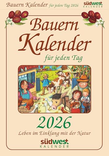 Bauernkalender für jeden Tag 2026 - Leben im Einklang mit der Natur - Tagesabreißkalender zum Aufstellen oder Aufhängen von Südwest Verlag