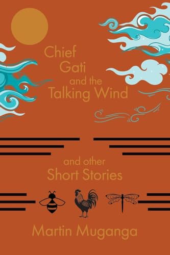 Chief Gati and the Talking Wind and Other Short Stories Chief Gati and the Talking Wind and Other Short Stories von Page Publishing
