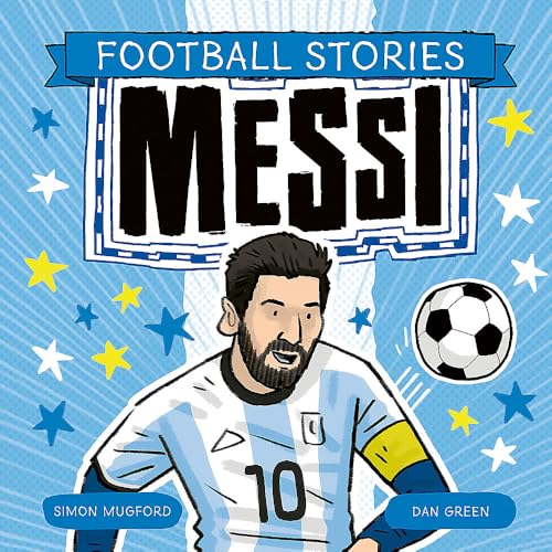 Messi (Football Stories) von Welbeck Children's Books