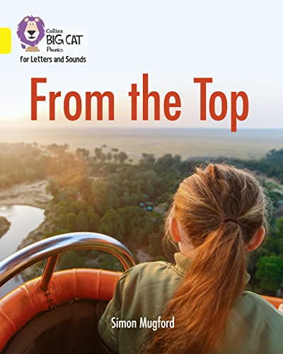 From the Top: Band 03/Yellow (Collins Big Cat Phonics for Letters and Sounds)