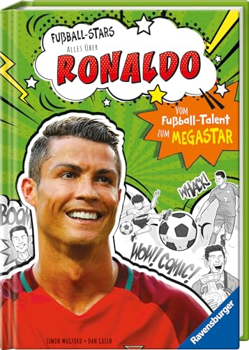 Fußball-Stars – Alles über Ronaldo. Vom Fußball-Talent zum Megastar (Erstlesebuch ab 7 Jahren), Fußball-Geschenke für Jungs und Mädchen: Vom Fußball-Talent zum Megastar