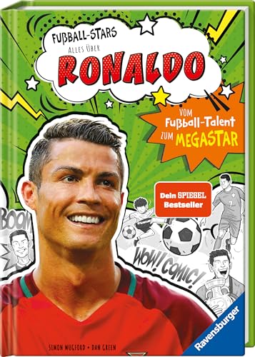 Fußball-Stars – Alles über Ronaldo. Vom Fußball-Talent zum Megastar: Spiegel-Bestseller, Erstlesebuch ab 7 Jahren, Fußball-Geschenke für Jungs und Mädchen: Vom Fußball-Talent zum Megastar