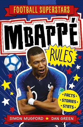 Mbappé Rules (Football Superstars, Band 4) von WELBECK